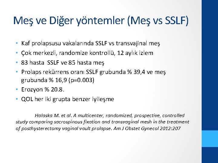 Meş ve Diğer yöntemler (Meş vs SSLF) Kaf prolapsusu vakalarında SSLF vs transvajinal meş