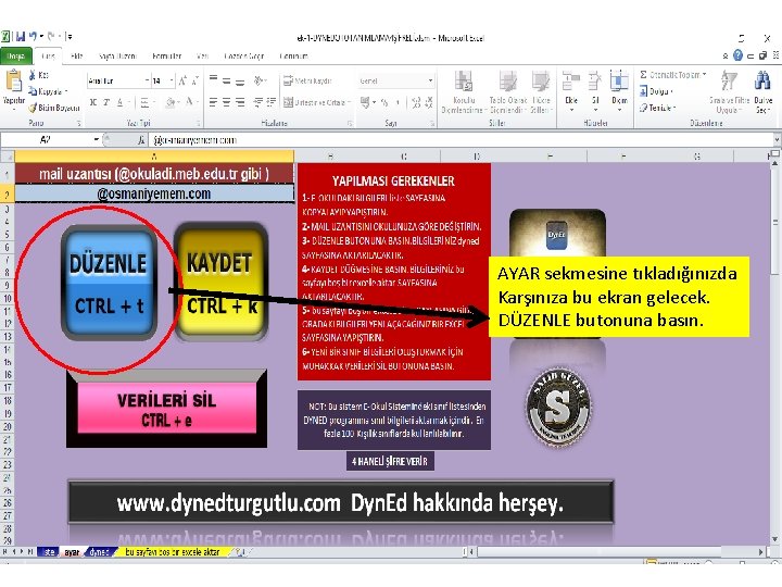 AYAR sekmesine tıkladığınızda Karşınıza bu ekran gelecek. DÜZENLE butonuna basın. AYAR sekmesine tıkladığınızda Karşınıza bu ekran gelecek. DÜZENLE butonuna basın.