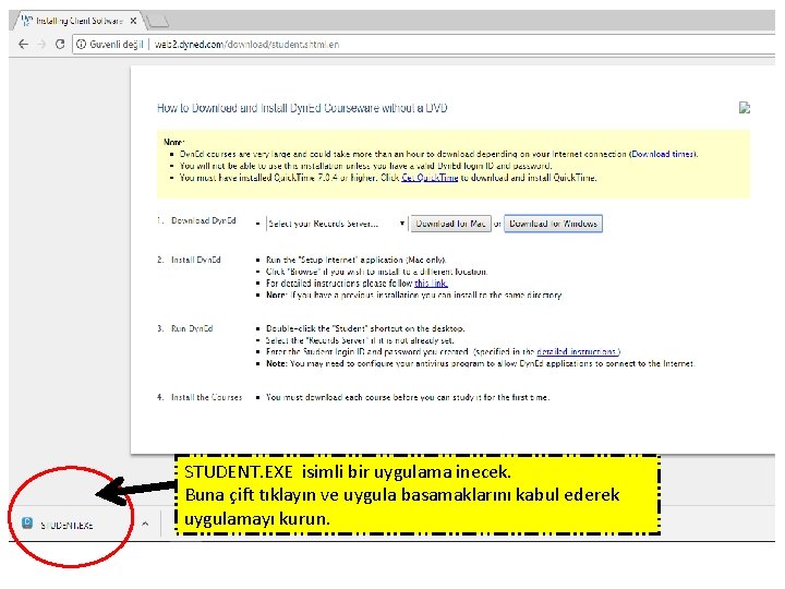 STUDENT. EXE isimli bir uygulama inecek. Buna çift tıklayın ve uygula basamaklarını kabul ederek STUDENT. EXE isimli bir uygulama inecek. Buna çift tıklayın ve uygula basamaklarını kabul ederek