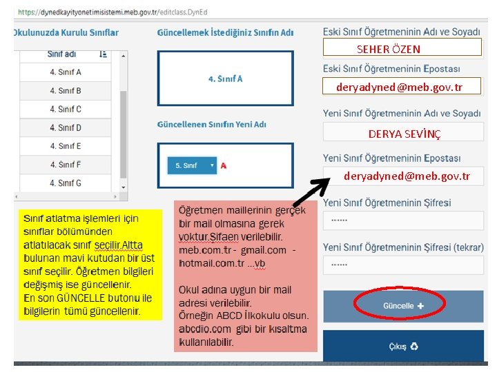 SEHER ÖZEN deryadyned@meb. gov. tr DERYA SEVİNÇ deryadyned@meb. gov. tr SEHER ÖZEN deryadyned@meb. gov. tr DERYA SEVİNÇ deryadyned@meb. gov. tr