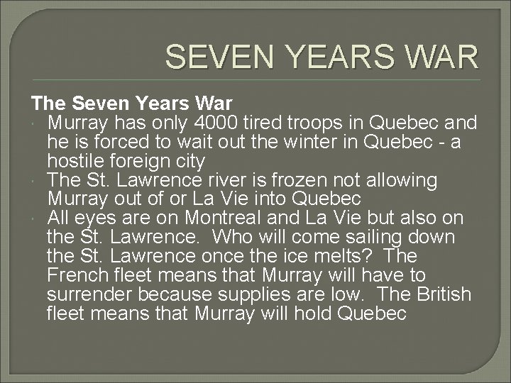 SEVEN YEARS WAR The Seven Years War Murray has only 4000 tired troops in