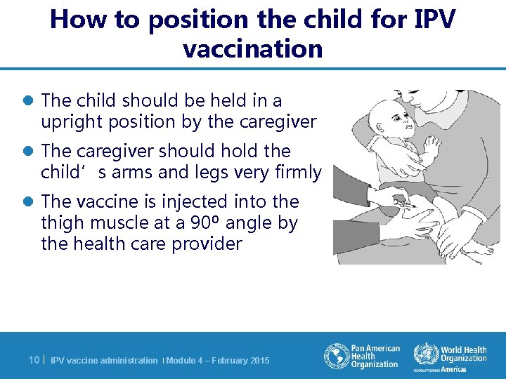 How to position the child for IPV vaccination l The child should be held
