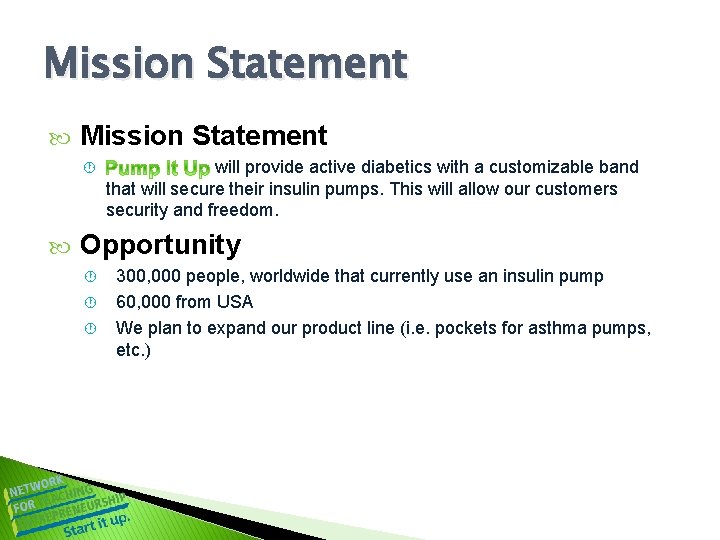 Mission Statement will provide active diabetics with a customizable band that will secure their