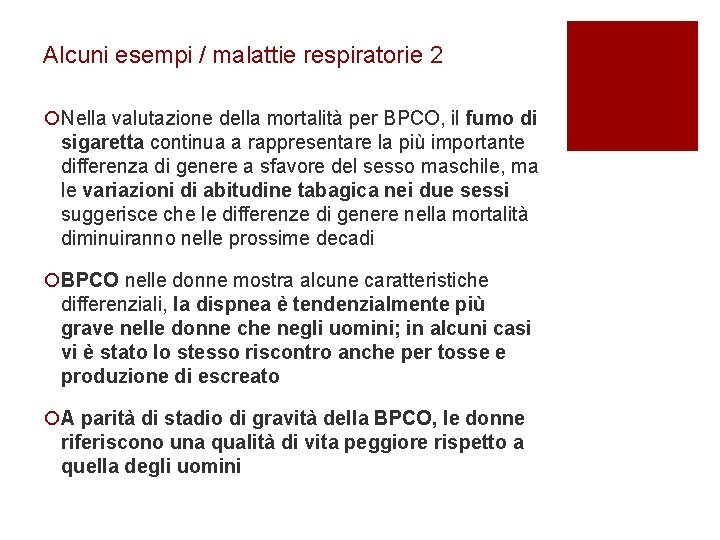Alcuni esempi / malattie respiratorie 2 ¡Nella valutazione della mortalità per BPCO, il fumo