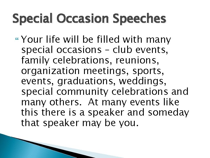 Special Occasion Speeches Your life will be filled with many special occasions – club