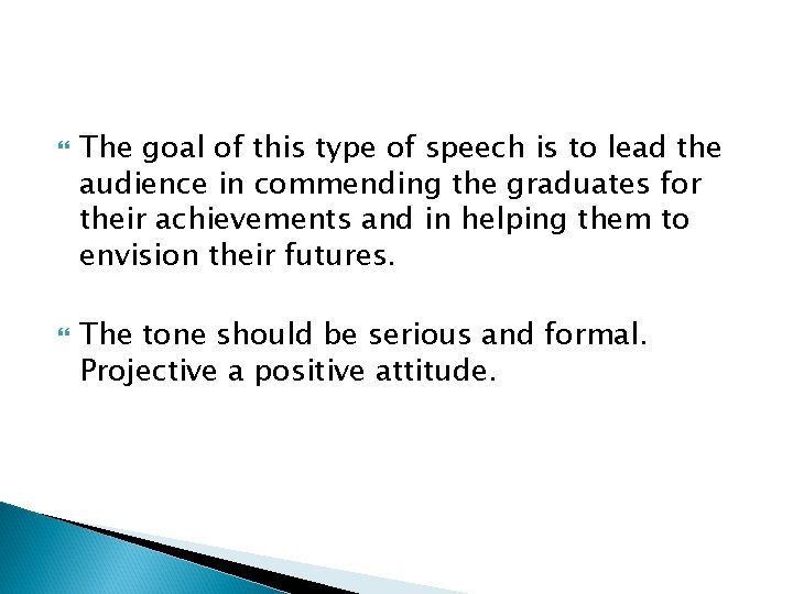  The goal of this type of speech is to lead the audience in