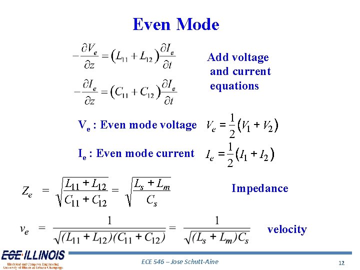 Even Mode Add voltage and current equations Ve : Even mode voltage Ie : Even Mode Add voltage and current equations Ve : Even mode voltage Ie :