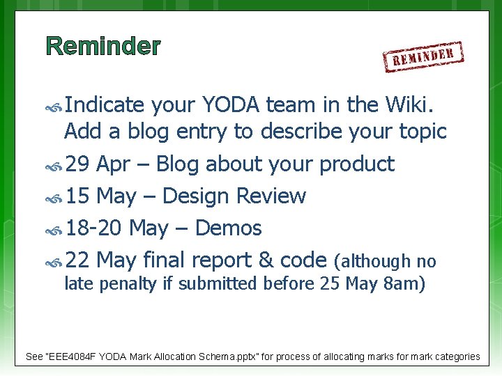 Reminder Indicate your YODA team in the Wiki. Add a blog entry to describe
