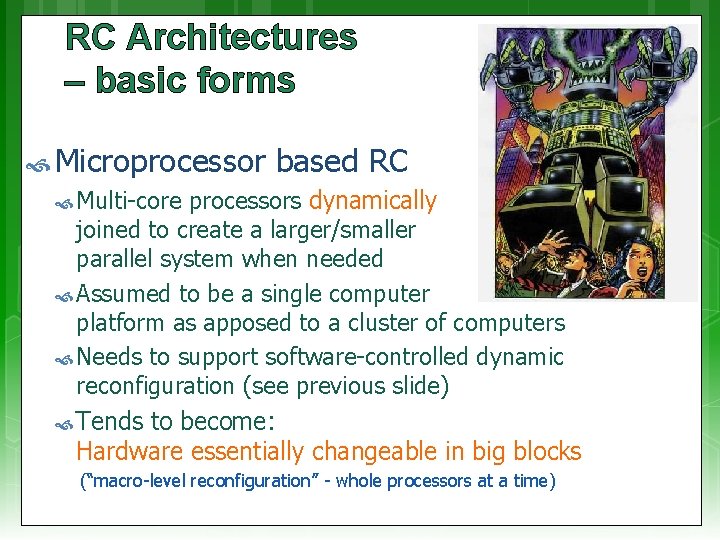 RC Architectures – basic forms Microprocessor based RC processors dynamically joined to create a