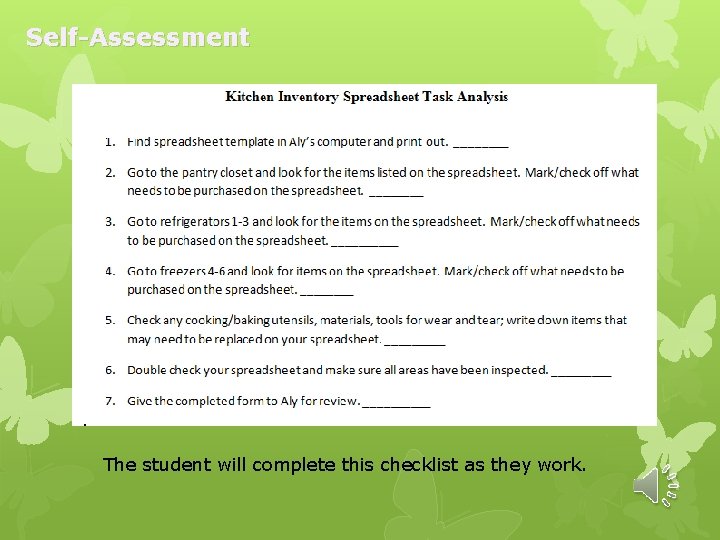 Self-Assessment The student will complete this checklist as they work. 