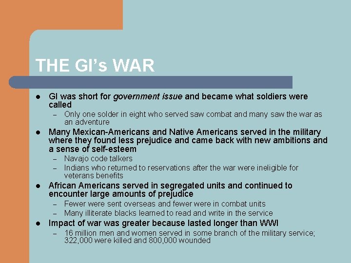 THE GI’s WAR l GI was short for government issue and became what soldiers