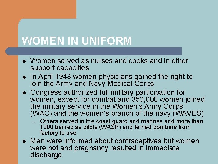 WOMEN IN UNIFORM l l l Women served as nurses and cooks and in