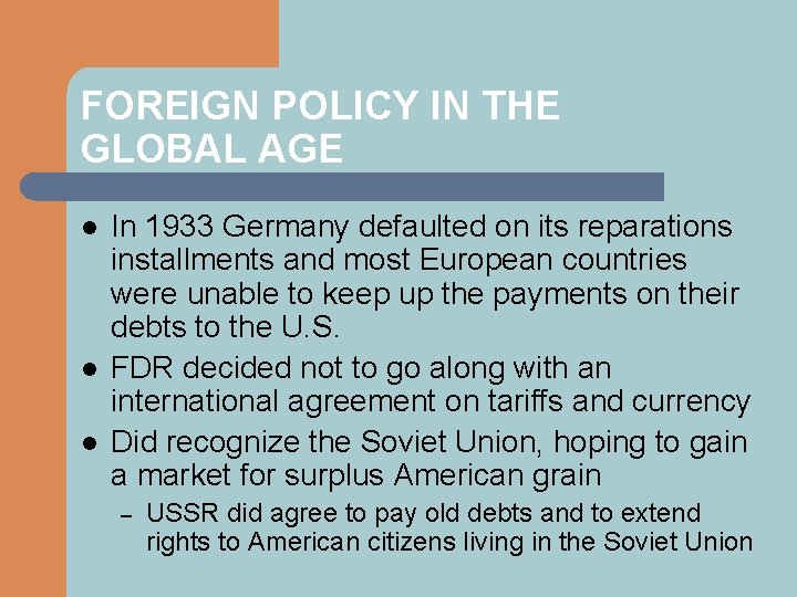 FOREIGN POLICY IN THE GLOBAL AGE l l l In 1933 Germany defaulted on