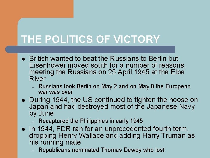 THE POLITICS OF VICTORY l British wanted to beat the Russians to Berlin but