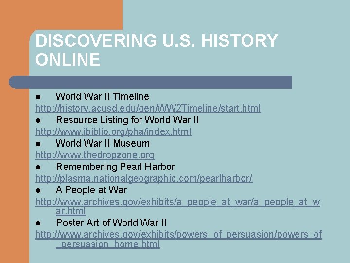 DISCOVERING U. S. HISTORY ONLINE World War II Timeline http: //history. acusd. edu/gen/WW 2