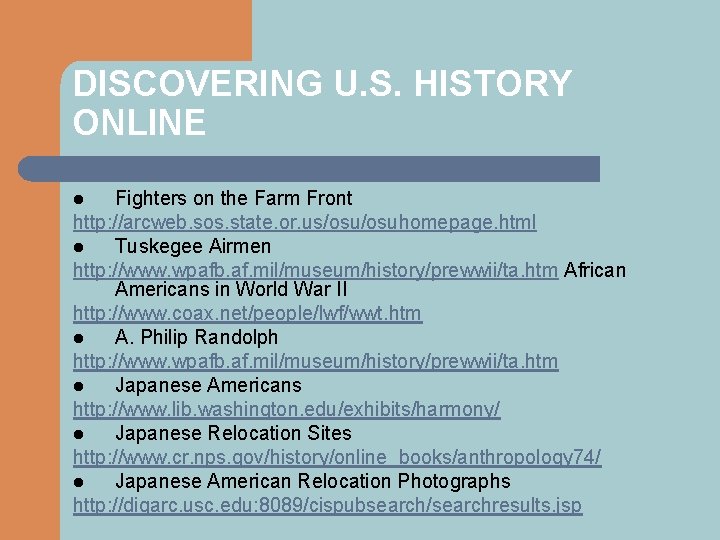 DISCOVERING U. S. HISTORY ONLINE Fighters on the Farm Front http: //arcweb. sos. state.