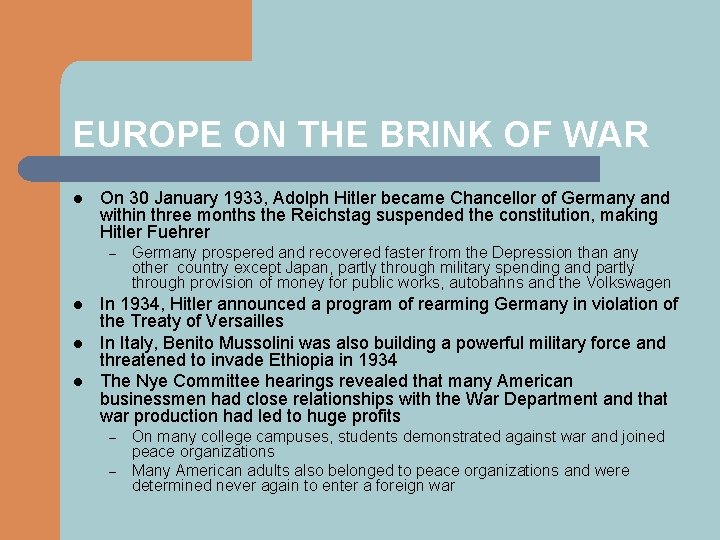 EUROPE ON THE BRINK OF WAR l On 30 January 1933, Adolph Hitler became