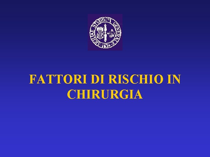FATTORI DI RISCHIO IN CHIRURGIA 
