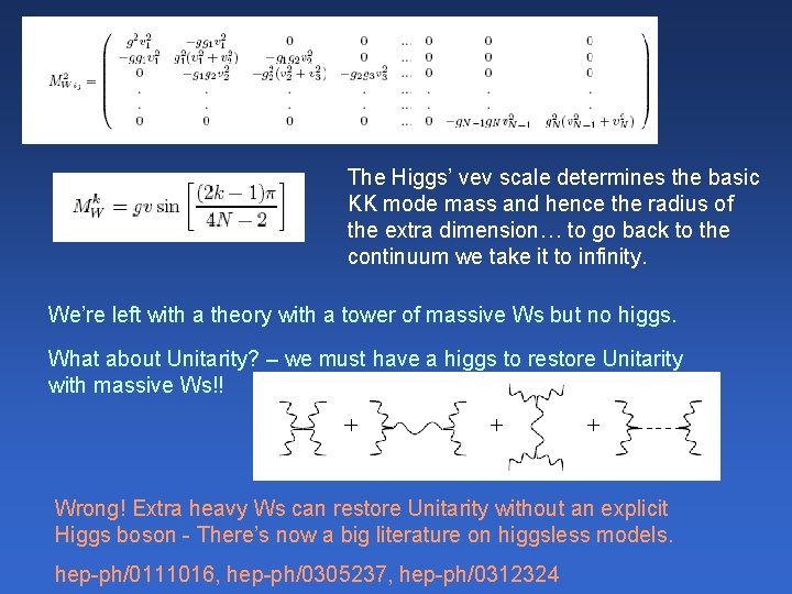 The Higgs’ vev scale determines the basic KK mode mass and hence the radius
