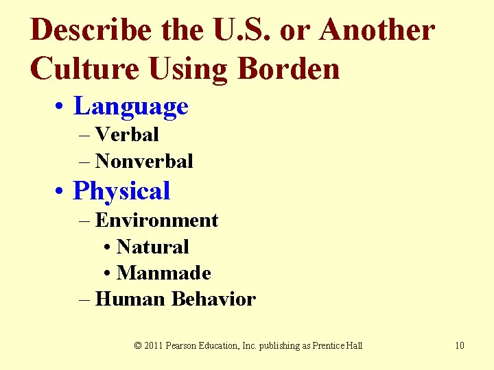 Describe the U. S. or Another Culture Using Borden • Language – Verbal – Describe the U. S. or Another Culture Using Borden • Language – Verbal –