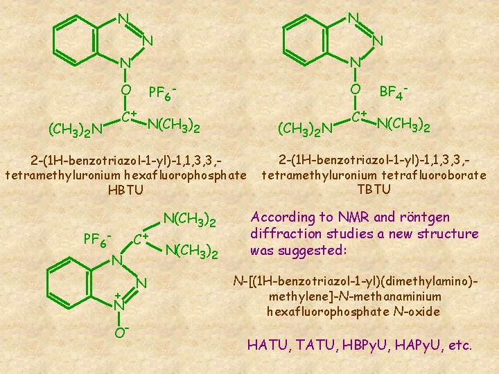 N N N O O PF 6 - C+ N(CH ) 3 2 (CH