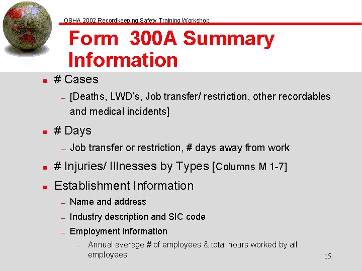 OSHA 2002 Recordkeeping Safety Training Workshop Form 300 A Summary Information n # Cases