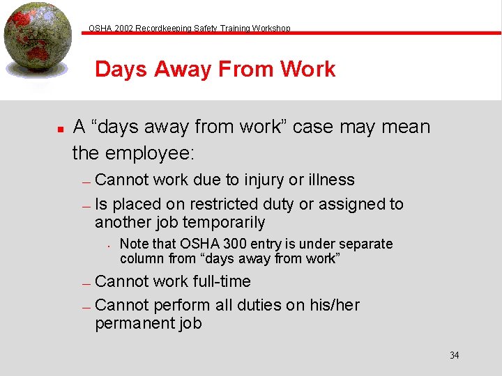 OSHA 2002 Recordkeeping Safety Training Workshop Days Away From Work n A “days away