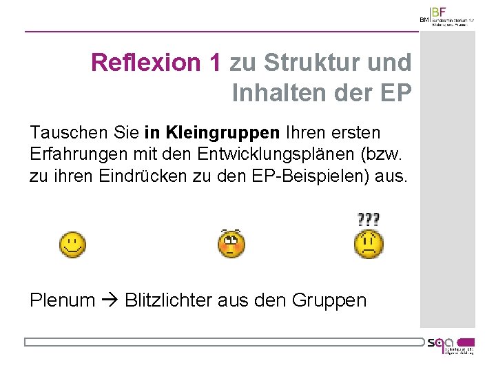 Reflexion 1 zu Struktur und Inhalten der EP Tauschen Sie in Kleingruppen Ihren ersten