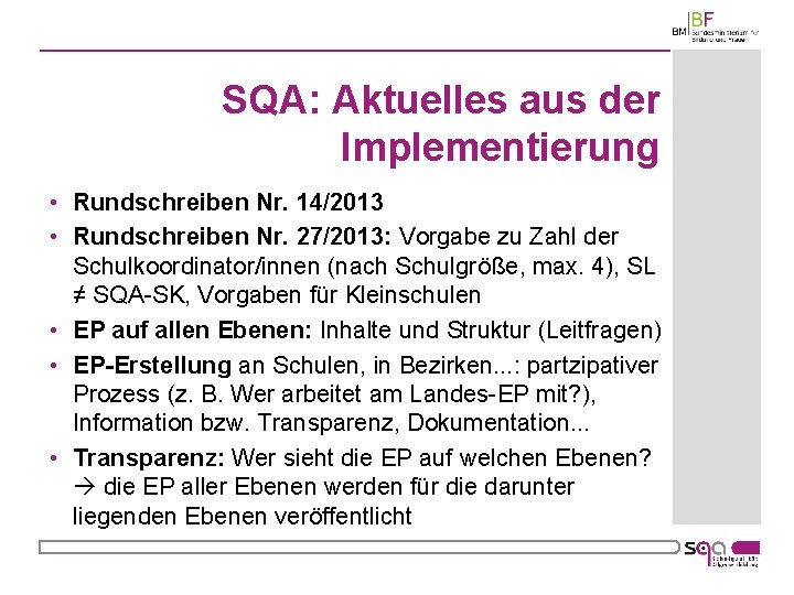 SQA: Aktuelles aus der Implementierung • Rundschreiben Nr. 14/2013 • Rundschreiben Nr. 27/2013: Vorgabe
