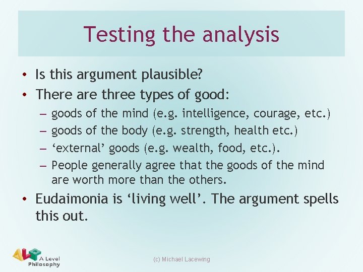 Testing the analysis • Is this argument plausible? • There are three types of