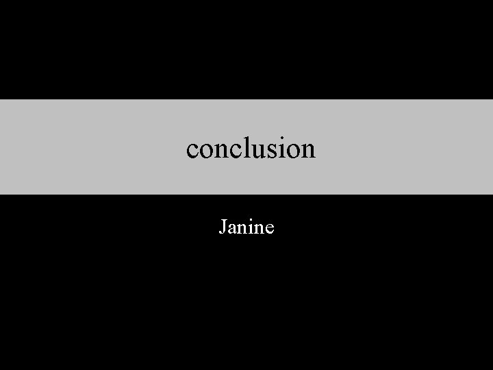 conclusion Janine 