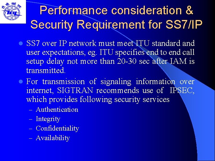 Performance consideration & Security Requirement for SS 7/IP SS 7 over IP network must