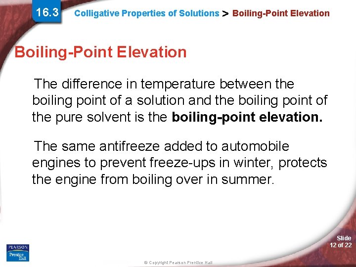 16. 3 Colligative Properties of Solutions > Boiling-Point Elevation The difference in temperature between 16. 3 Colligative Properties of Solutions > Boiling-Point Elevation The difference in temperature between
