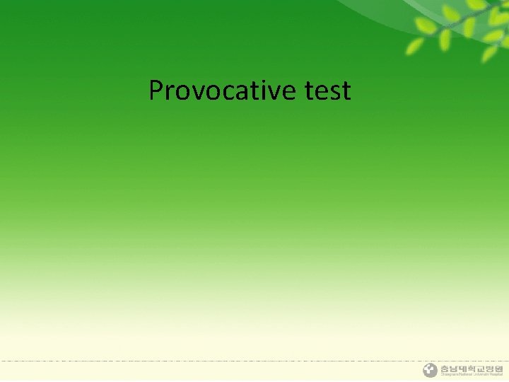 Provocative test 