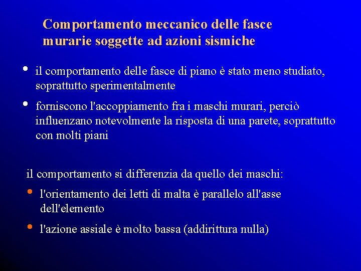 Comportamento meccanico delle fasce murarie soggette ad azioni sismiche • il comportamento delle fasce