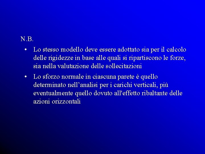 N. B. • Lo stesso modello deve essere adottato sia per il calcolo delle