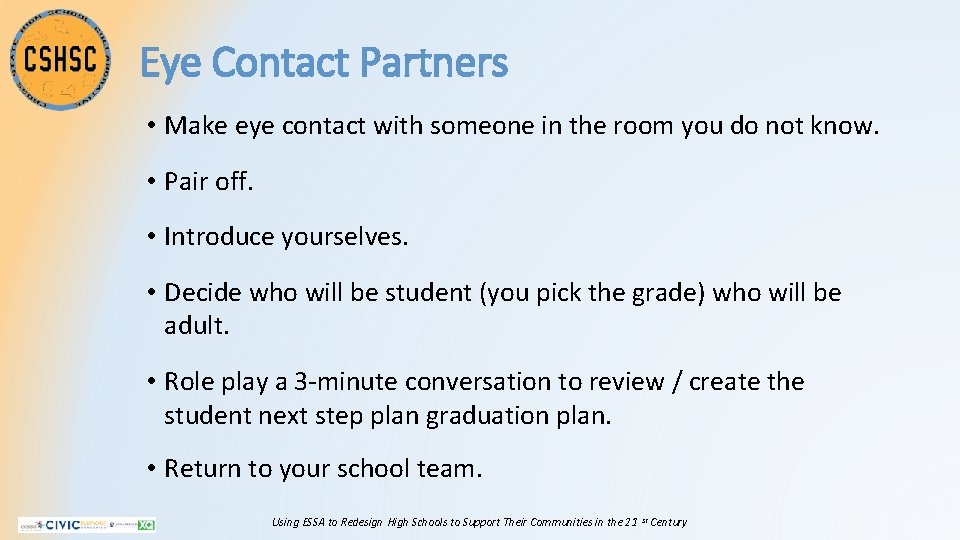 Eye Contact Partners • Make eye contact with someone in the room you do