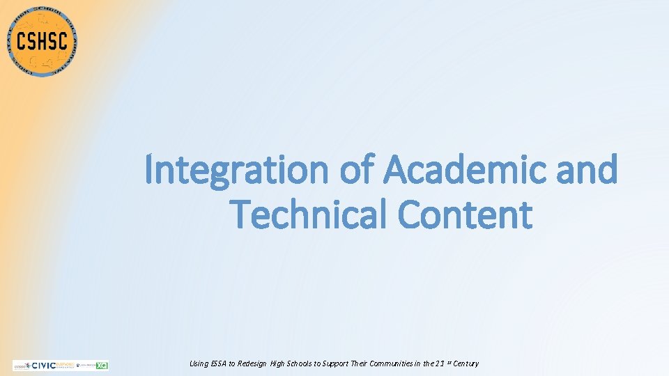 Integration of Academic and Technical Content Using ESSA to Redesign High Schools to Support