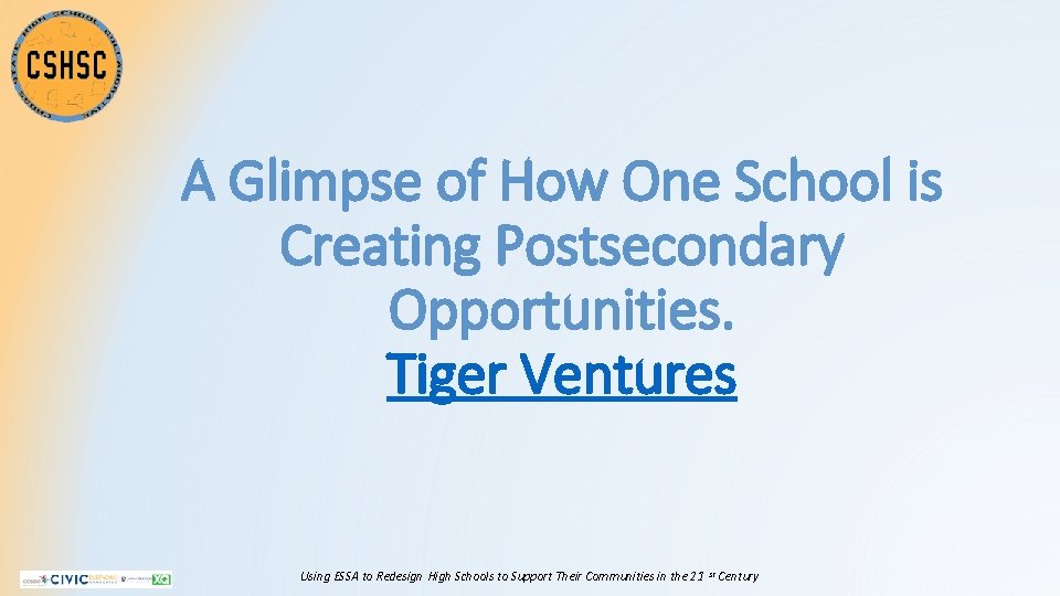 A Glimpse of How One School is Creating Postsecondary Opportunities. Tiger Ventures Using ESSA