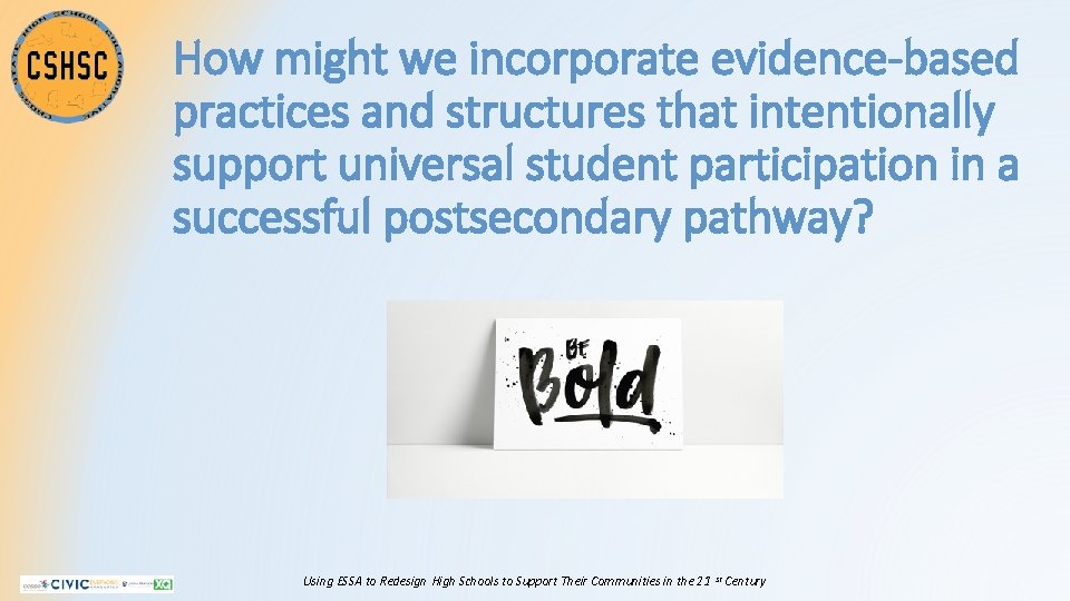 How might we incorporate evidence-based practices and structures that intentionally support universal student participation