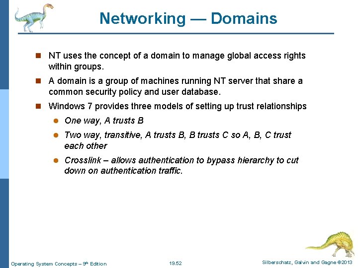 Networking — Domains n NT uses the concept of a domain to manage global