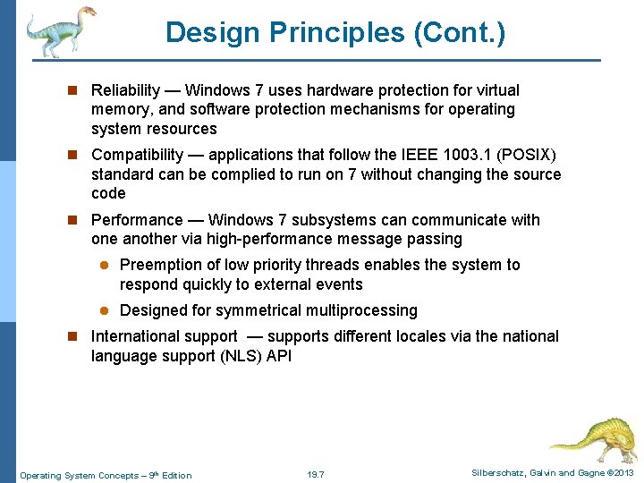 Design Principles (Cont. ) n Reliability — Windows 7 uses hardware protection for virtual