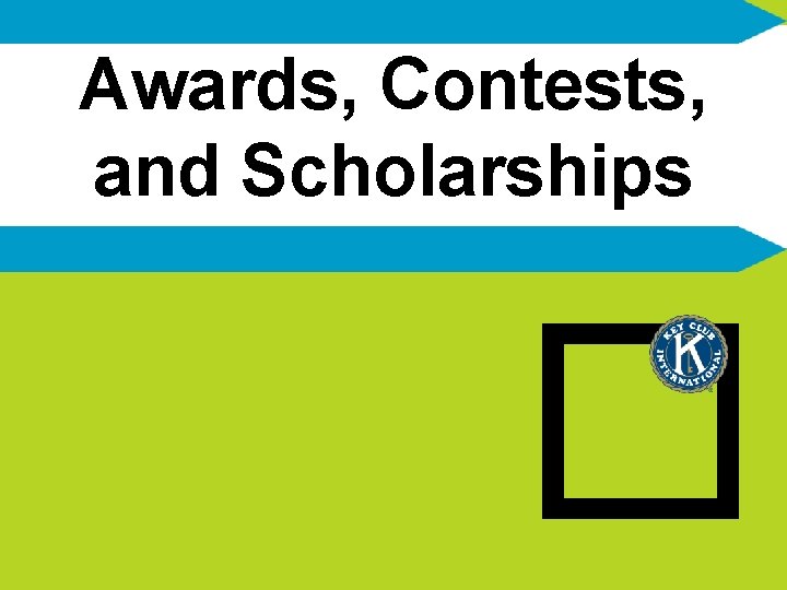 Awards, Contests, and Scholarships �� 