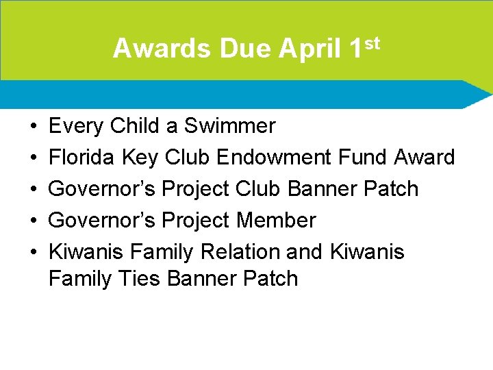 Awards Due April 1 st • • • Every Child a Swimmer Florida Key