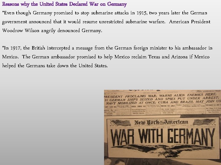 Reasons why the United States Declared War on Germany *Even though Germany promised to Reasons why the United States Declared War on Germany *Even though Germany promised to