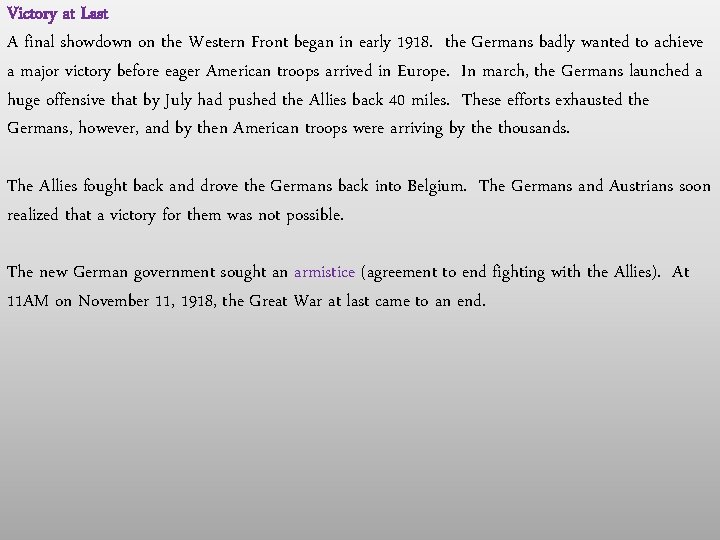 Victory at Last A final showdown on the Western Front began in early 1918. Victory at Last A final showdown on the Western Front began in early 1918.