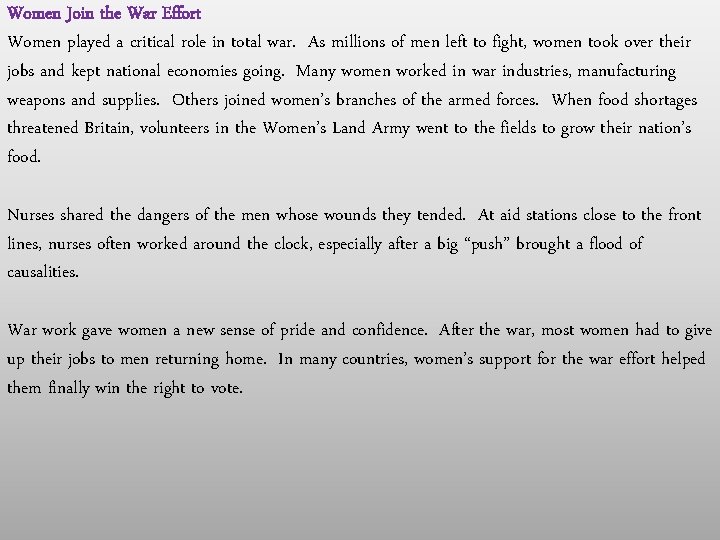 Women Join the War Effort Women played a critical role in total war. As Women Join the War Effort Women played a critical role in total war. As