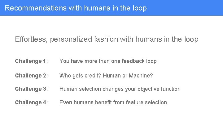 Recommendations with humans in the loop Effortless, personalized fashion with humans in the loop