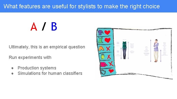 What features are useful for stylists to make the right choice A/B Ultimately, this