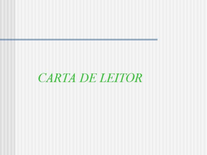 CARTA DE LEITOR 